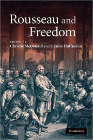 Title: Rousseau and Freedom, Author: Christie McDonald