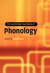 Title: The Cambridge Handbook of Phonology, Author: Paul de Lacy