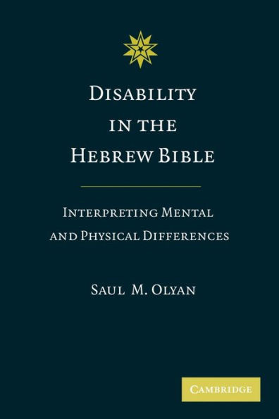 Disability in the Hebrew Bible: Interpreting Mental and Physical Differences