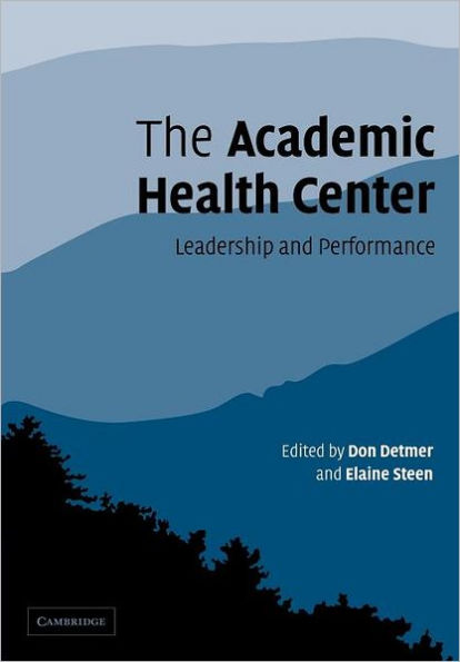 The Academic Health Center: Leadership and Performance