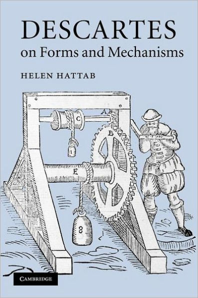 Descartes on Forms and Mechanisms