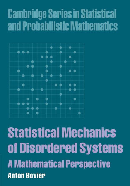 Statistical Mechanics of Disordered Systems: A Mathematical Perspective