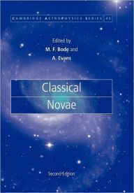 Title: Classical Novae, Author: Michael F. Bode