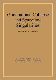 Title: Gravitational Collapse and Spacetime Singularities, Author: Pankaj S. Joshi