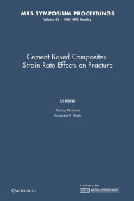 Title: Cement-Based Composites: Volume 64: Strain Rate Effects on Fracture, Author: Sidney Mindess