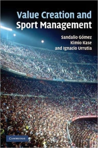 Title: Value Creation and Sport Management, Author: Sandalio Gómez