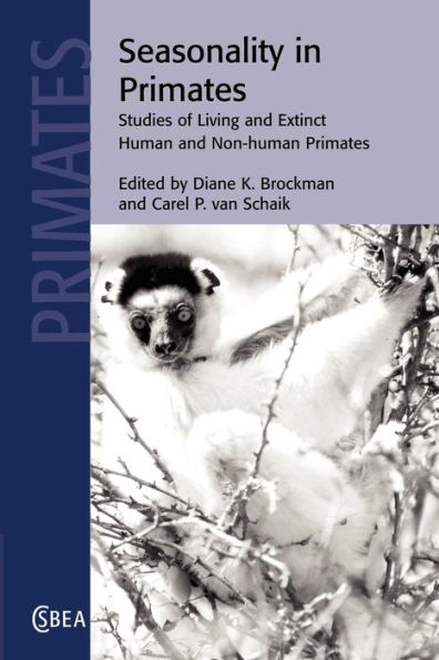 Seasonality in Primates: Studies of Living and Extinct Human and Non-Human Primates