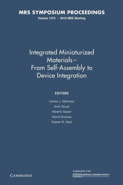 Integrated Miniaturized Materials: Volume 1272: From Self-Assembly to Device Integration