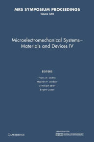 Title: Microelectromechanical Systems - Materials and Devices IV: Volume 1299, Author: Frank W. DelRio