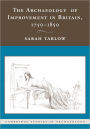 The Archaeology of Improvement in Britain, 1750-1850