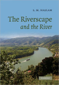 Title: The Riverscape and the River, Author: S. M. Haslam