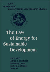 Title: The Law of Energy for Sustainable Development, Author: Adrian J. Bradbrook