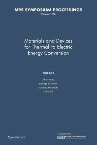 Title: Materials and Devices for Thermal-to-Electric Energy Conversion: Volume 1166, Author: Jihui Yang