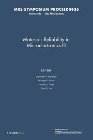 Title: Materials Reliability in Microelectronics III: Volume 309, Author: Kenneth P. Rodbell