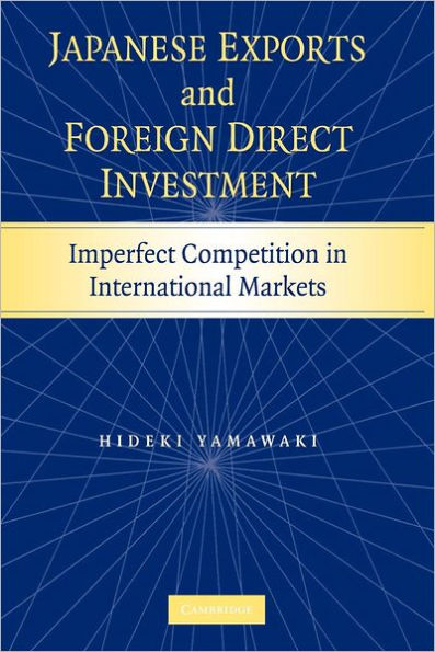 Japanese Exports and Foreign Direct Investment: Imperfect Competition International Markets