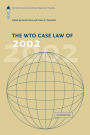 The WTO Case Law of 2002: The American Law Institute Reporters' Studies