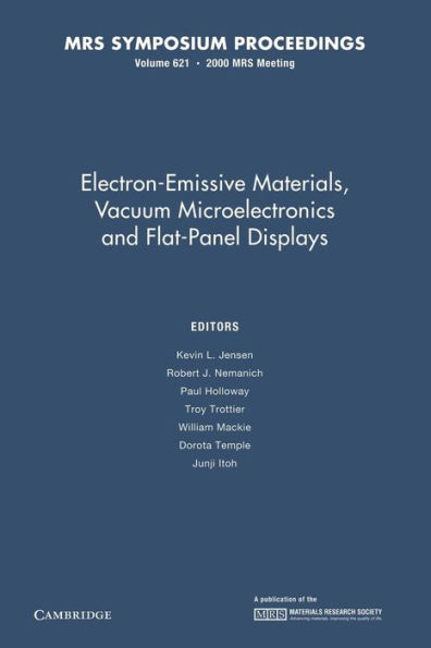 Electron-Emissive Materials, Vacuum Microelectronics and Flat-Panel Displays: Volume 621