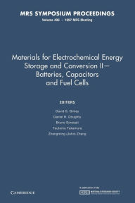 Title: Materials for Electrochemical Energy Storage and Conversion II-Batteries, Capacitors and Fuel Cells: Volume 496, Author: David S. Ginley