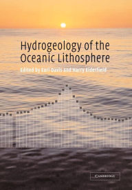 Title: Hydrogeology of the Oceanic Lithosphere, Author: Earl E. Davis