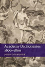 Academy Dictionaries 1600-1800