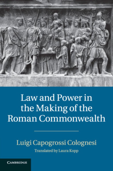 Law and Power the Making of Roman Commonwealth