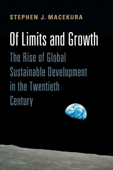 of Limits and Growth: the Rise Global Sustainable Development Twentieth Century