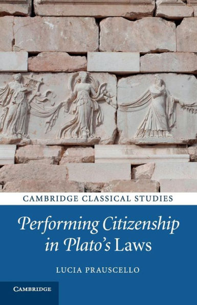 Performing Citizenship in Plato's Laws