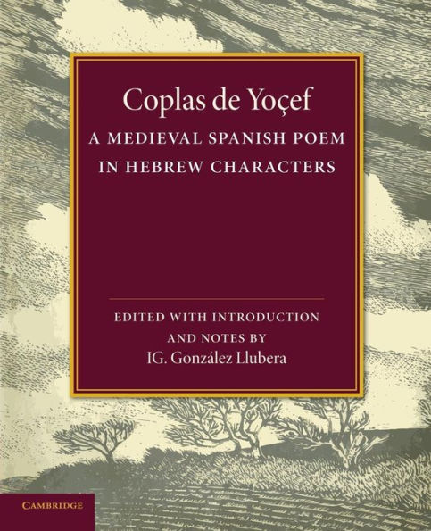 Coplas de Yoçef: A Medieval Spanish Poem in Hebrew Characters