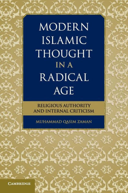 Modern Islamic Thought in a Radical Age: Religious Authority and ...