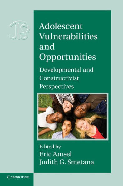 Adolescent Vulnerabilities and Opportunities: Developmental Constructivist Perspectives