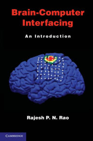 Title: Brain-Computer Interfacing: An Introduction, Author: Rajesh P. N. Rao