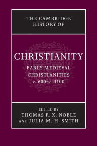Title: The Cambridge History of Christianity, Author: Thomas F. X. Noble