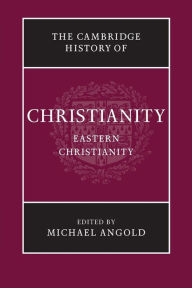 Title: The Cambridge History of Christianity, Author: Michael Angold