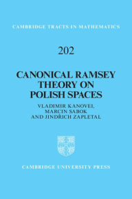 Title: Canonical Ramsey Theory on Polish Spaces, Author: Vladimir Kanovei