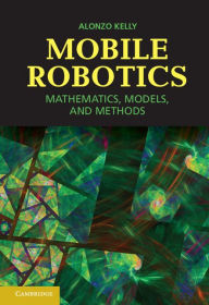 Title: Mobile Robotics: Mathematics, Models, and Methods, Author: Alonzo Kelly