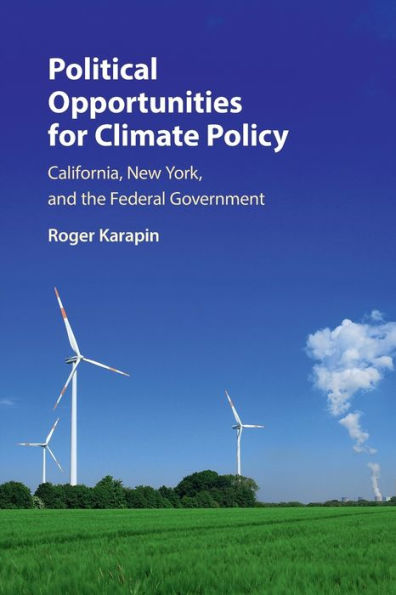 Political Opportunities for Climate Policy: California, New York