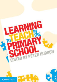 Title: Learning to Teach in the Primary School, Author: Peter Hudson