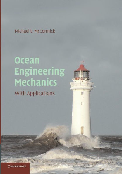 Ocean Engineering Mechanics: With Applications