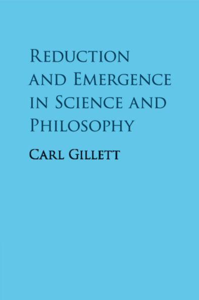 Reduction and Emergence Science Philosophy