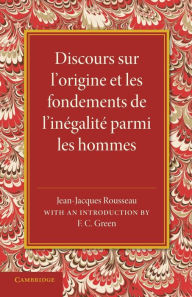 Title: Discours sur l'origine et les fondements de l'inégalité parmi les hommes, Author: Jean-Jacques Rousseau