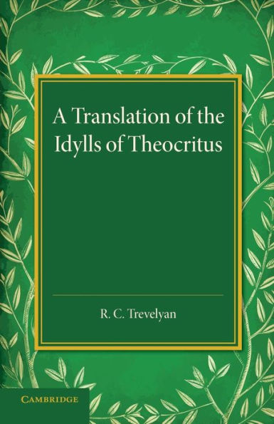 A Translation of the Idylls of Theocritus