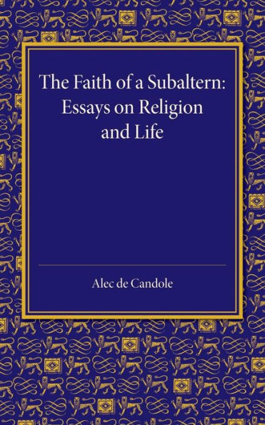 The Faith of a Subaltern: Essays on Religion and Life