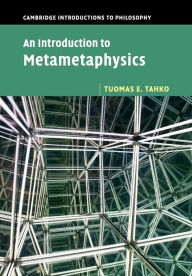Title: An Introduction to Metametaphysics, Author: Tuomas E. Tahko