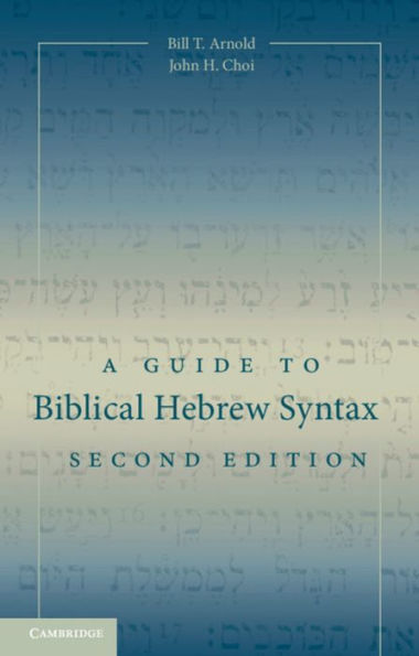 A Guide to Biblical Hebrew Syntax / Edition 2