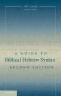 A Guide to Biblical Hebrew Syntax / Edition 2