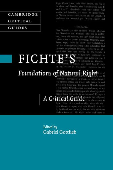 Fichte's Foundations of Natural Right: A Critical Guide