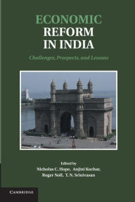 Title: Economic Reform in India: Challenges, Prospects, and Lessons, Author: Nicholas C. Hope