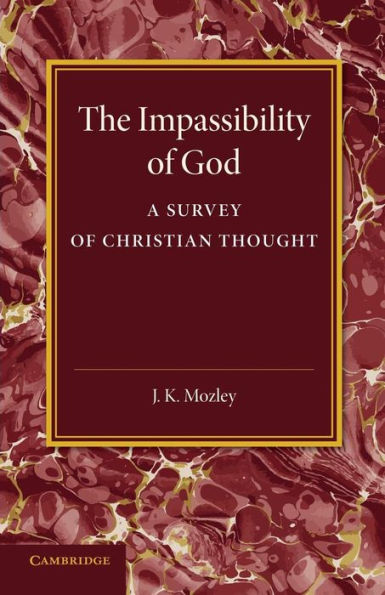 The Impassibility of God: A Survey of Christian Thought