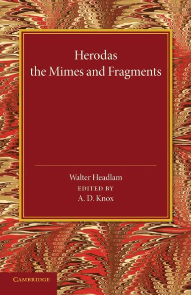 Herodas: The Mimes and Fragments