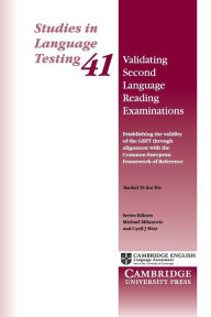 Title: Validating Second Language Reading Examinations: Establishing the Validity of the GEPT through Alignment with the Common European Framework of Reference, Author: Rachel Yi-fen Wu